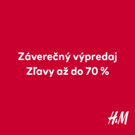 FINÁLNY VÝPREDAJ V H&M